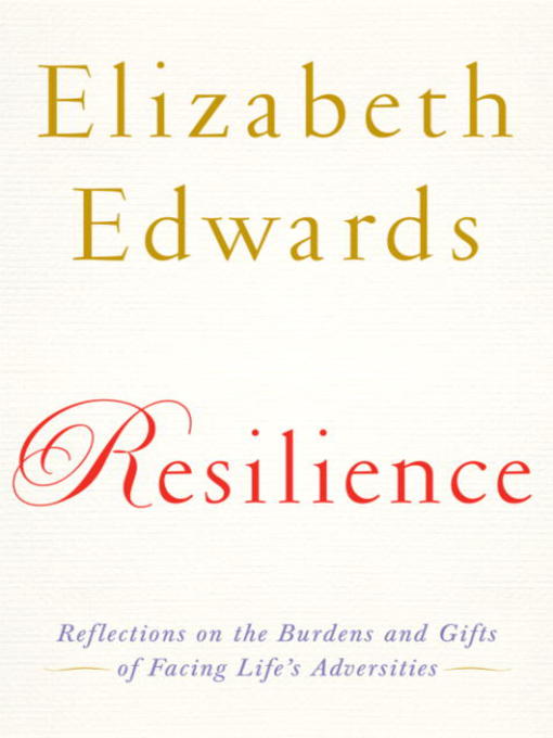 Title details for Resilience by Elizabeth Edwards - Wait list